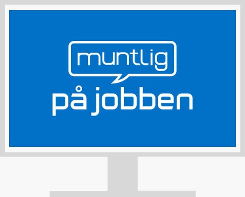 Muntlig på jobben - arbeidsrettet kommunikasjon