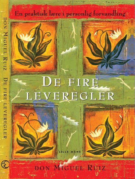 De fire leveregler - en praktisk lære i personlig forvandling