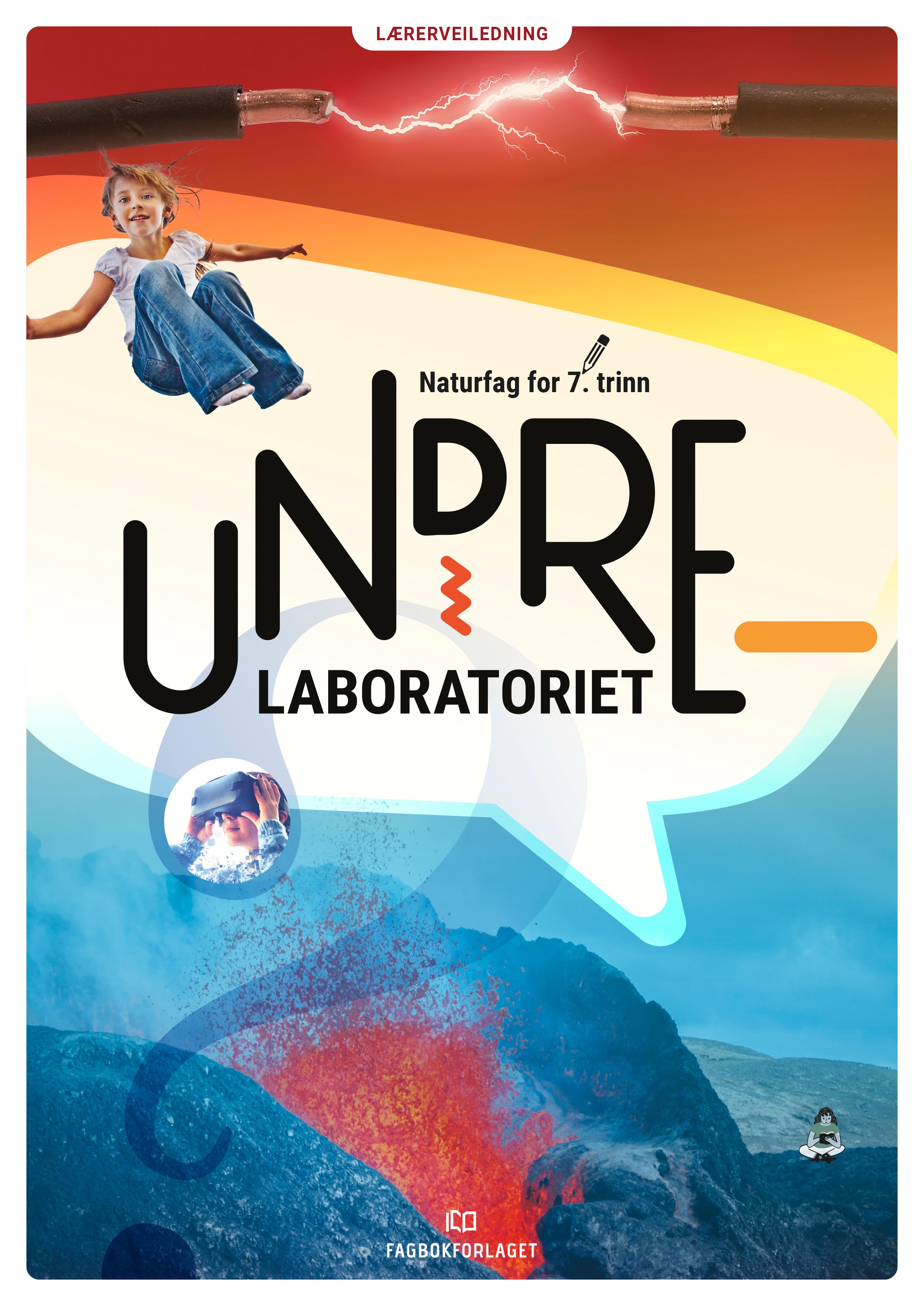 Undrelaboratoriet 7 - Lærerveiledning : naturfag for mellomtrinnet