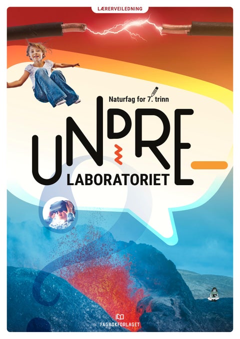 Undrelaboratoriet 7 - Lærerveiledning : naturfag for mellomtrinnet