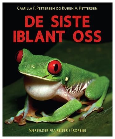 De siste iblant oss - nærbilder fra reiser i tropene