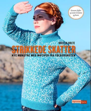 Strikkede skatter - nye mønstre med motiver fra folkekunsten