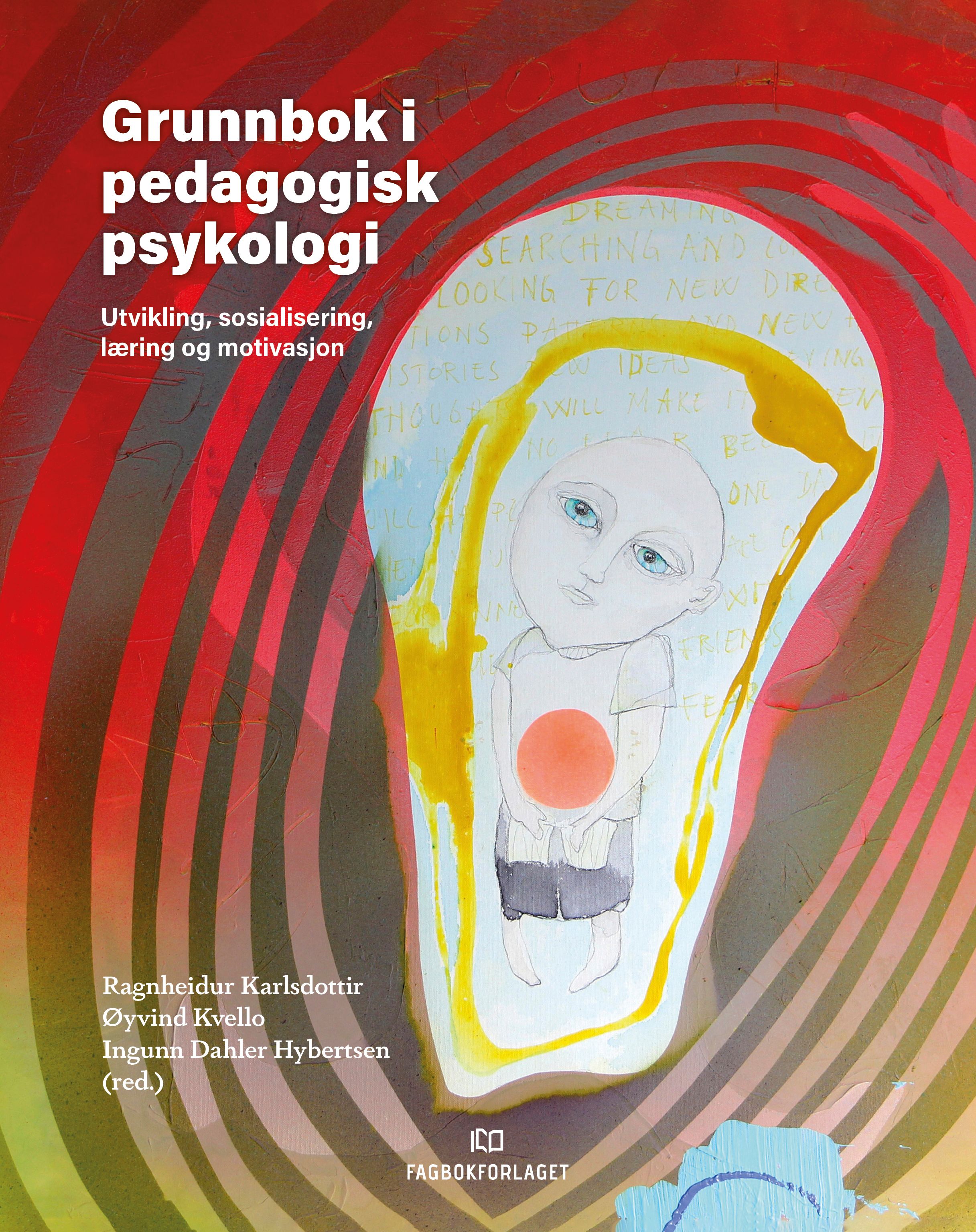 Grunnbok i pedagogisk psykologi - utvikling, sosialisering, læring og motivasjon