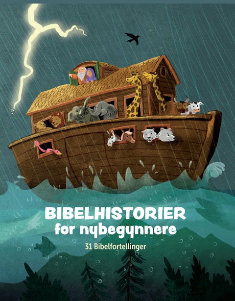 Bibelhistorier for nybegynnere - 31 historier fra Bibelen