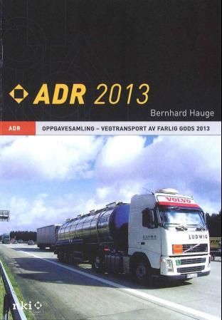 Førerkortboka - ADR 2013 : oppgavesamling : vegtransport av farlig gods 2013