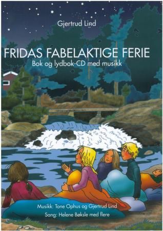Fridas fabelaktige ferie - bok og lydbok-CD med musikk