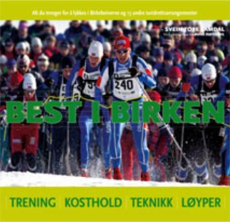 Best i Birken - trening, kosthold, teknikk, løyper