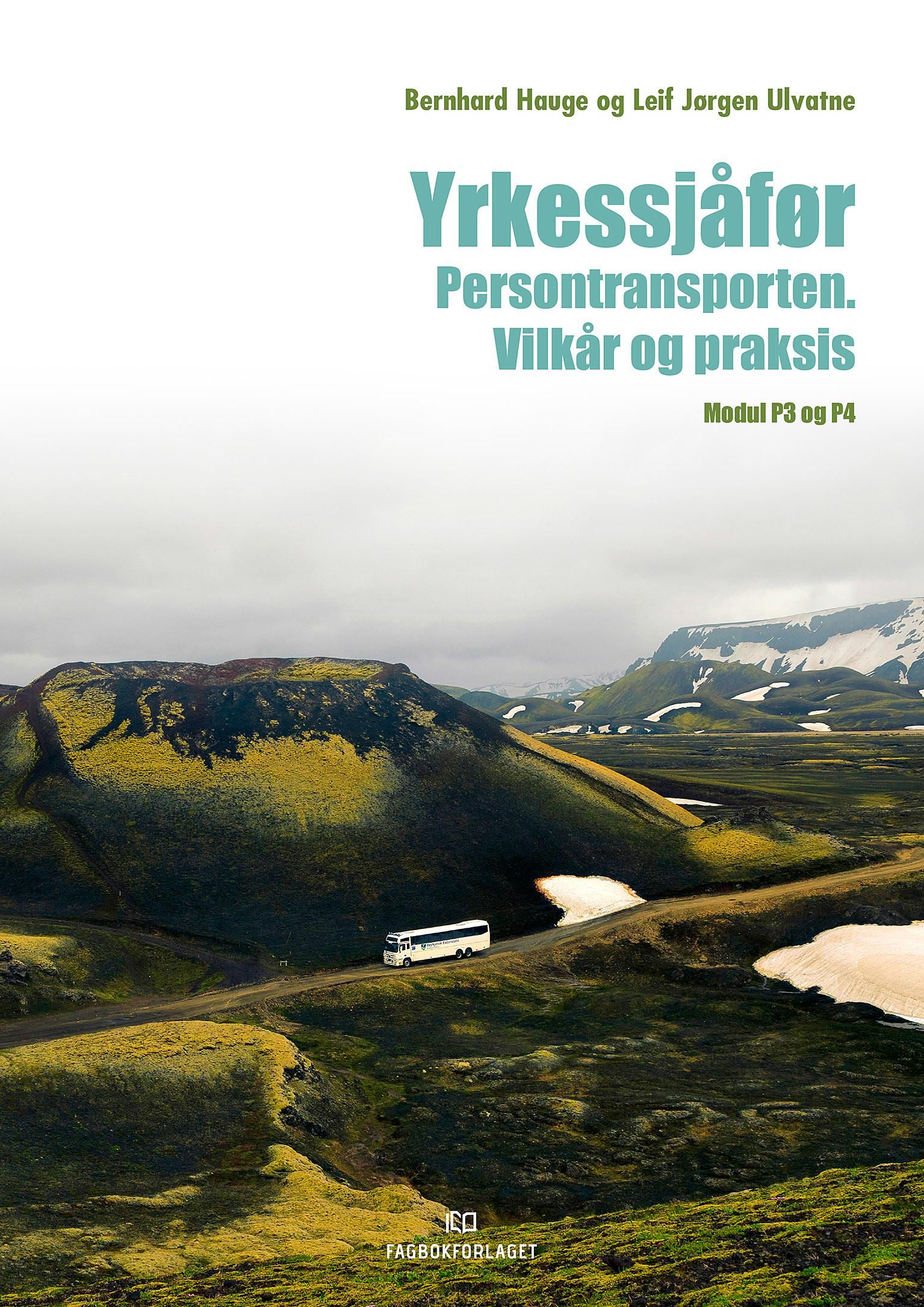 Yrkessjåfør - persontransporten : vilkår og praksis : modul P3 og P4
