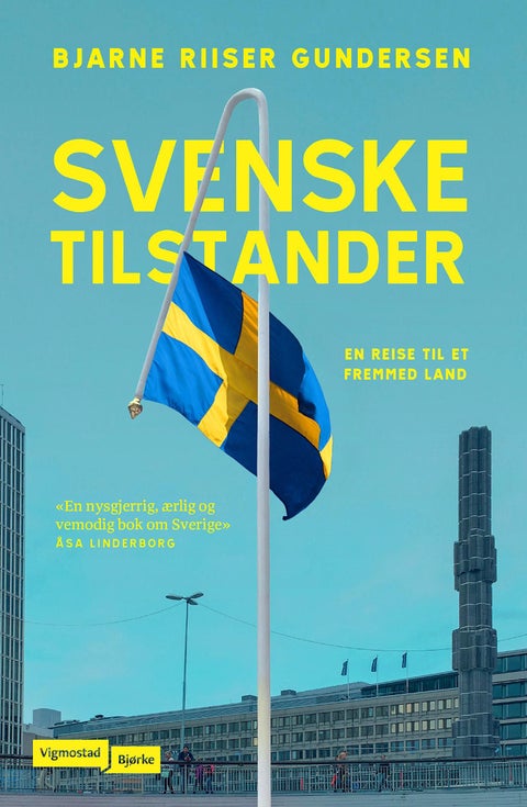Svenske tilstander - en reise til et fremmed land