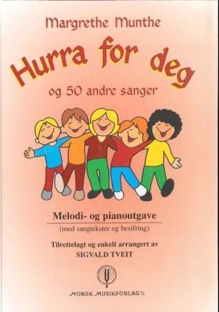 Hurra for deg og 50 andre sanger - melodi- og pianoutgave (med sangtekster og besifring)