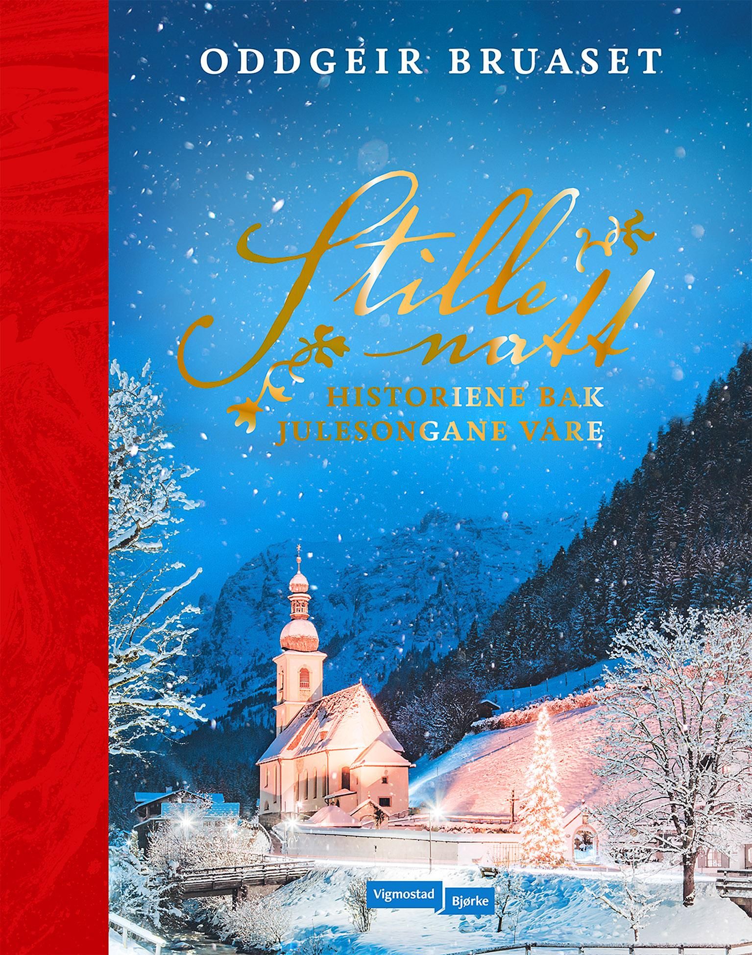 Stille natt - historiene bak julesongane våre