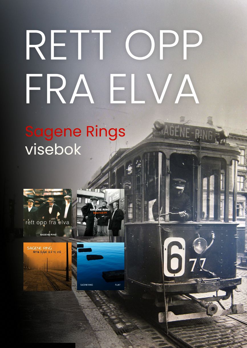 Rett opp fra elva - Sagene Rings visebok