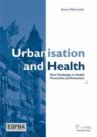 Urbanisation & Health - New Challenges in Health Promotion & Prevention