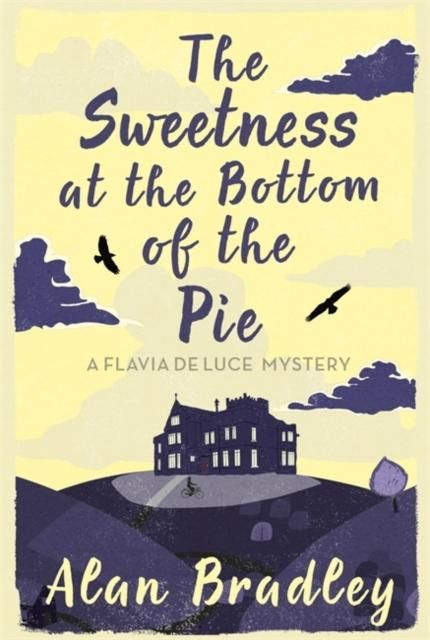 Sweetness at the Bottom of the Pie - The first novel in the gripping Flavia series - now a major Sky Original film!