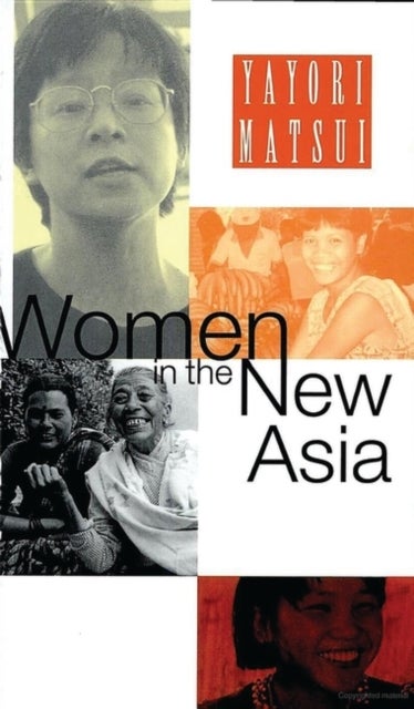 Women in the New Asia - From Pain to Power