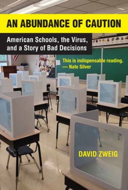 An Abundance of Caution - American Schools, the Virus, and a Story of Bad Decisions