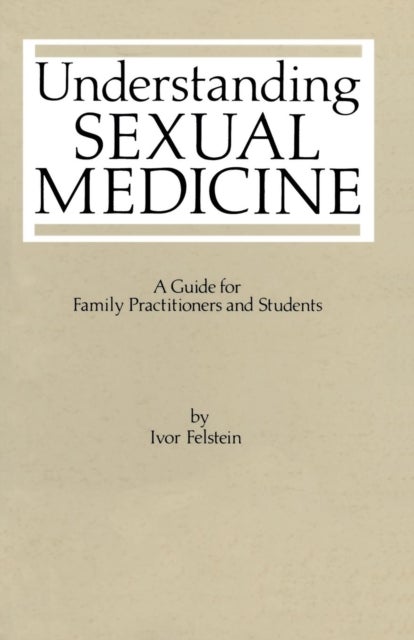 Understanding Sexual Medicine - A Guide for Family Practitioners and Students