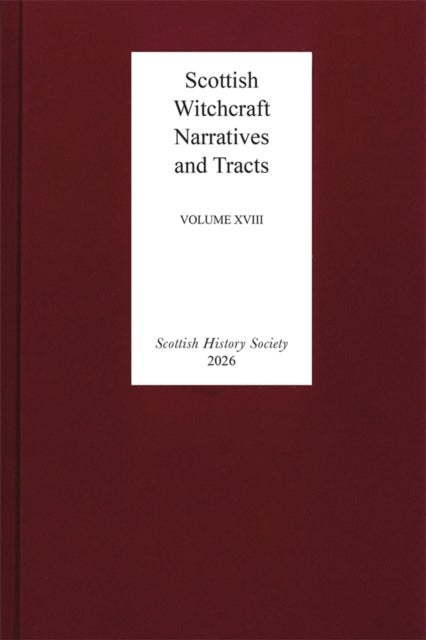 Scottish Witchcraft Narratives and Tracts