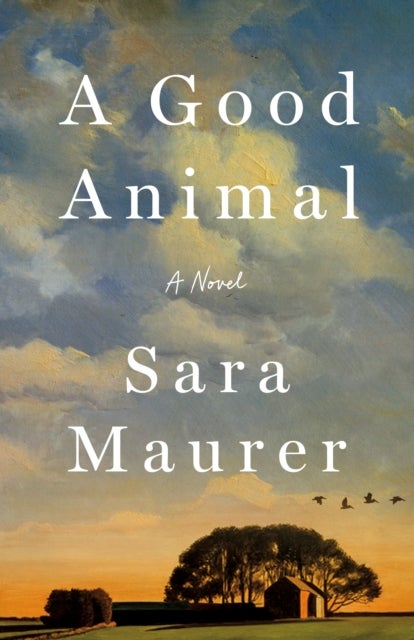 A Good Animal - A Novel