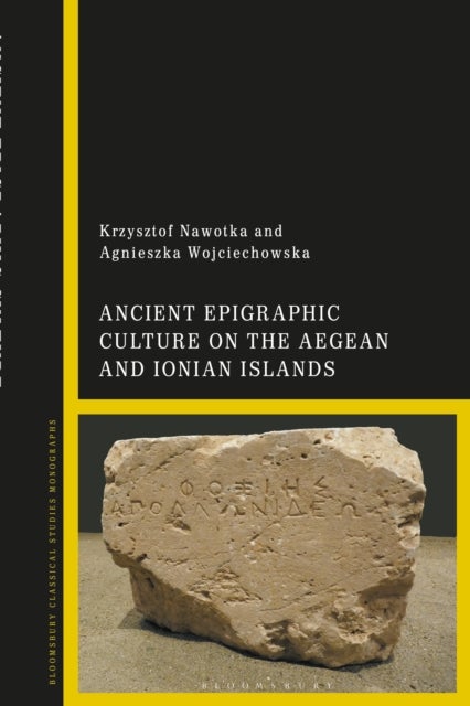 Ancient Epigraphic Culture on the Aegean and Ionian Islands