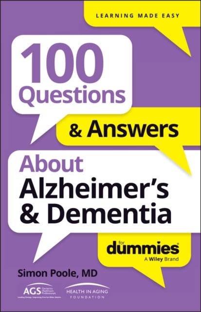 100 Questions & Answers About Alzheimer's & Dement ia For Dummies