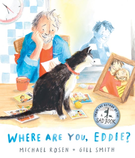 Where Are You, Eddie? - The deeply moving, must-have book for anyone navigating grief, from national treasure Michael Rosen
