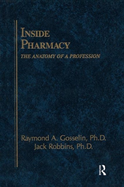 Inside Pharmacy - The Anatomy of a Profession