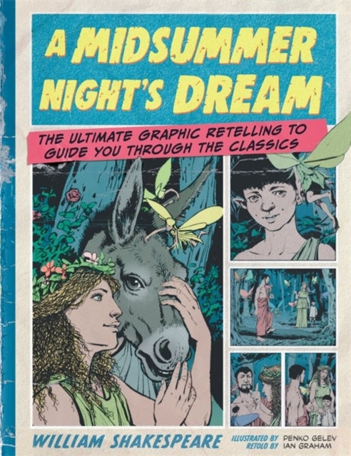 Classic Comics: A Midsummer Night''s Dream