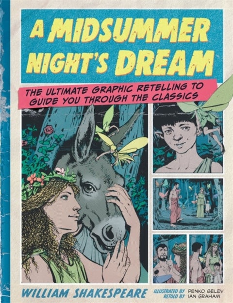 Classic Comics: A Midsummer Night''s Dream