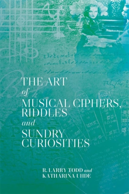 Art of Musical Ciphers, Riddles and Sundry Curiosities