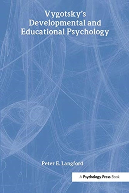 Vygostsky''s Developmental and Educational Psychology