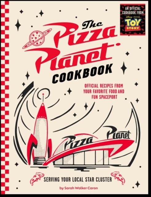 Pizza Planet Cookbook av Sarah Walker Caron