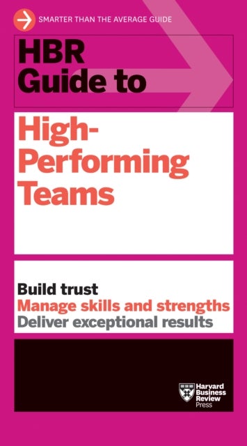Hbr Guide to High-performing Teams