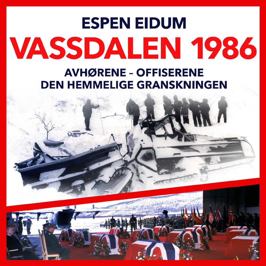 Vassdalen 1986 - avhørene - offiserene - den hemmelige granskningen