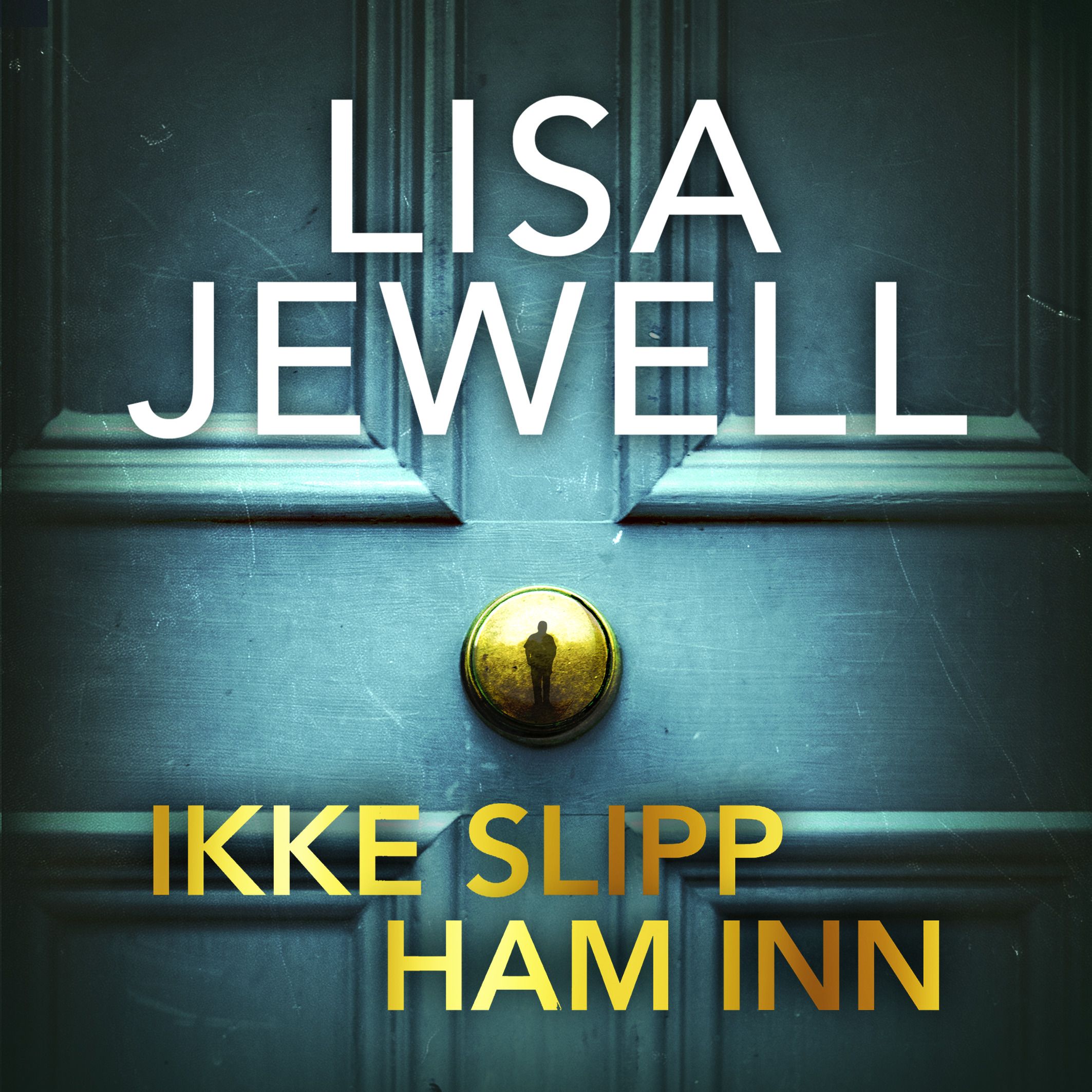 Ikke slipp ham inn