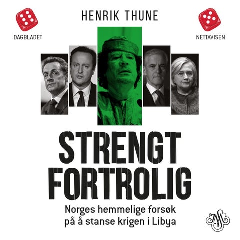 Strengt fortrolig - Norges hemmelige forsøk på å stanse krigen i Libya