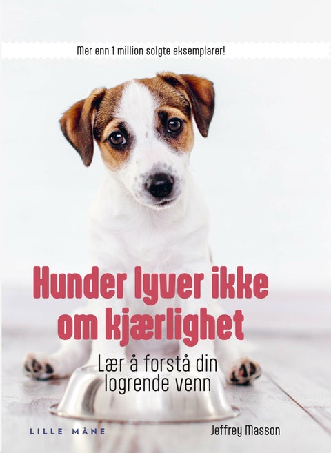 Hunder lyver ikke om kjærlighet - lær og forstå din logrende venn