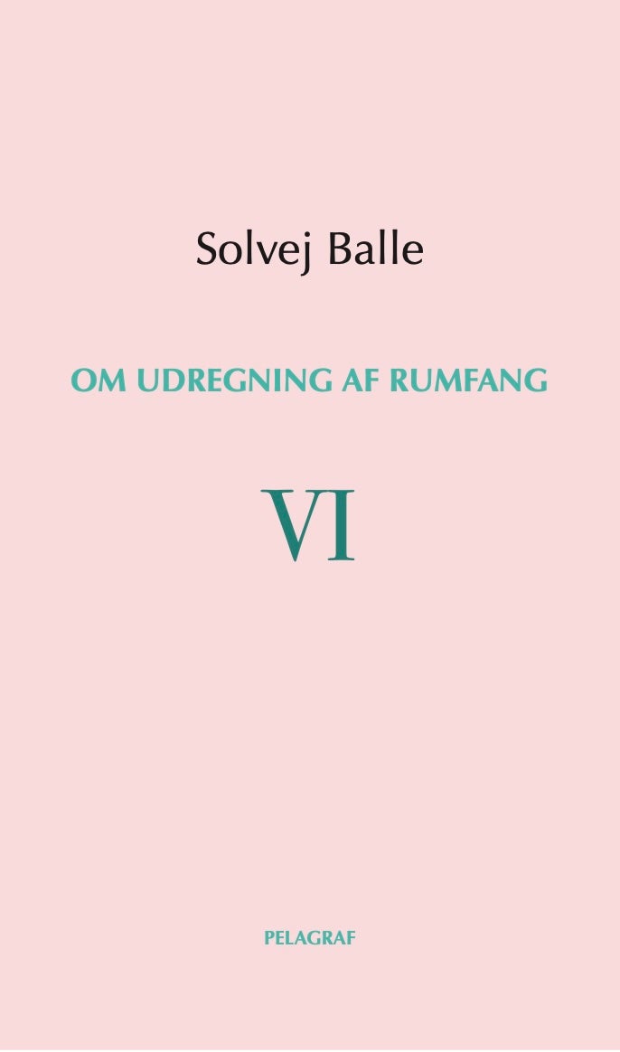 Om udregning af rumfang VI