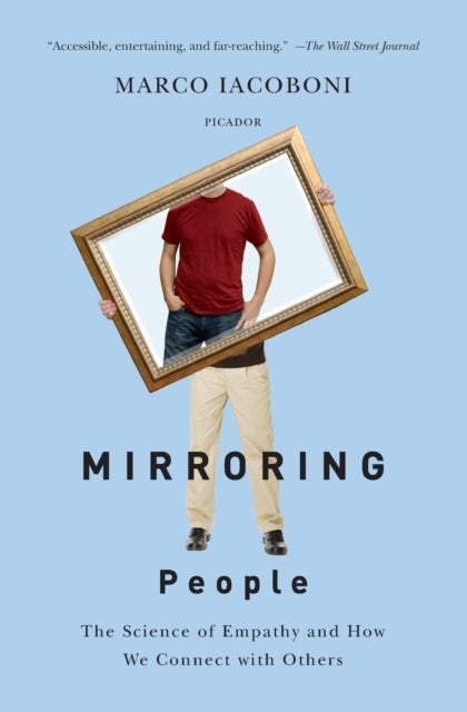 Mirroring People - The Science of Empathy and How We Connect with Others