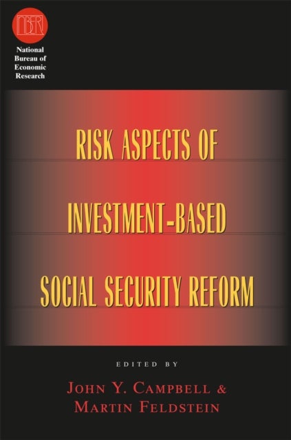 Risk Aspects of Investment–Based Social Security Reform