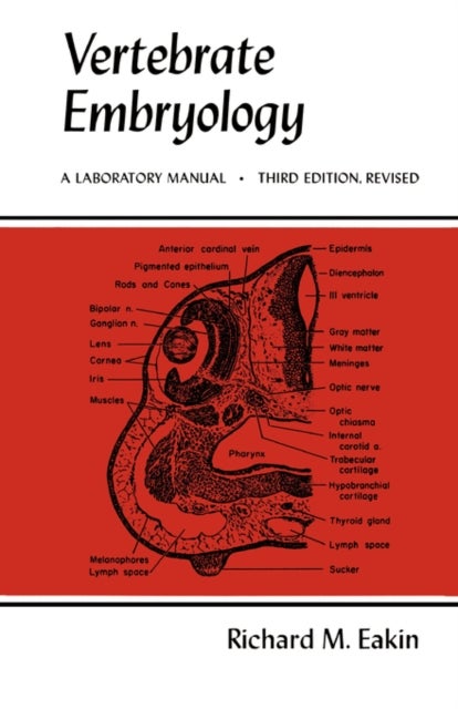 Vertebrate Embryology – A Laboratory Manual 3e - A Laboratory Manual