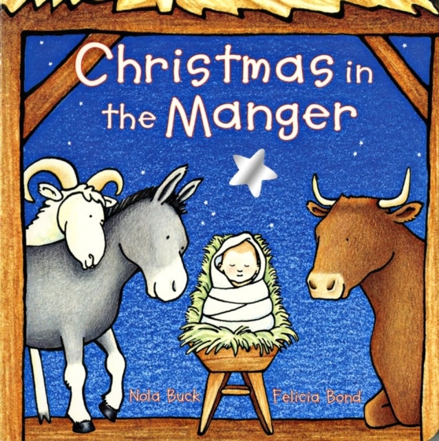 Christmas in the Manger - A Christmas Holiday Book for Kids