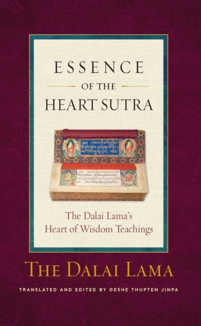 Essence of the Heart Sutra - The Dalai Lama's Heart of Wisdom Teachings