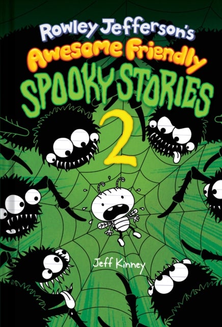 Rowley Jefferson's Awesome Friendly Spooky Stories 2 - From the Creator of Diary of a Wimpy Kid