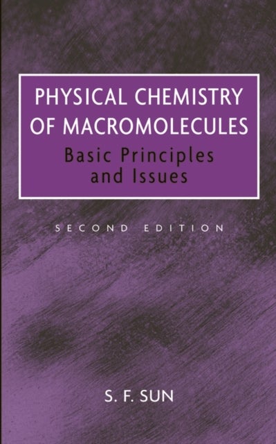 Physical Chemistry of Macromolecules - Basic Principles and Issues