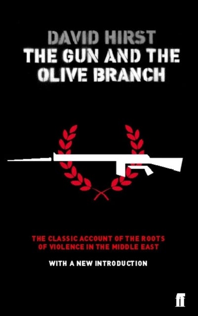 The Gun and the Olive Branch - The Roots of Violence in the Middle East