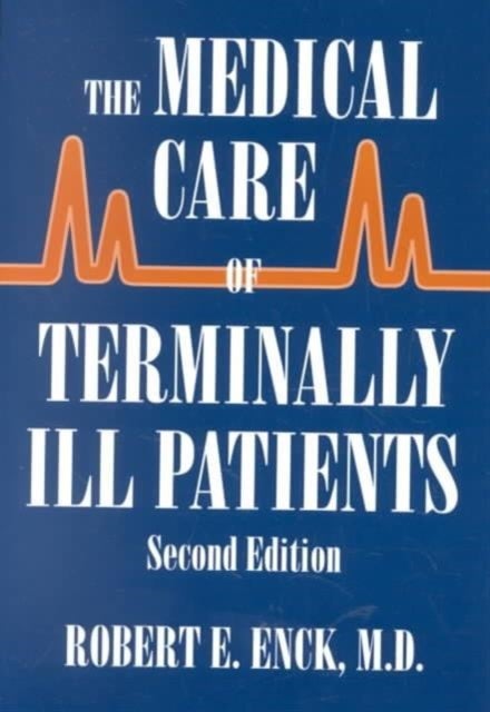 The Medical Care of Terminally Ill Patients