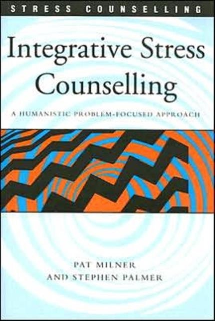 Integrative Stress Counselling - A Humanistic Problem-Focused Approach