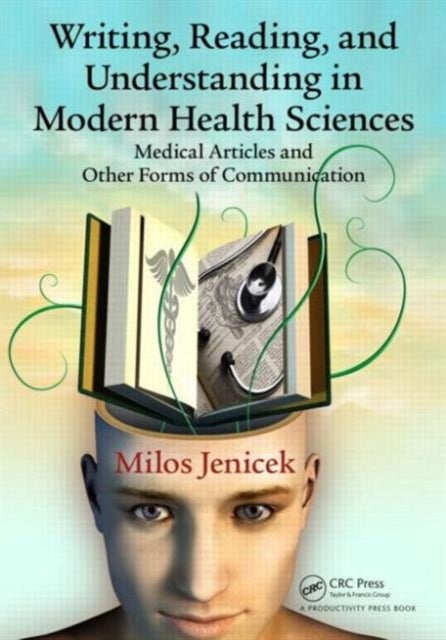 Writing, Reading, and Understanding in Modern Health Sciences - Medical Articles and Other Forms of Communication