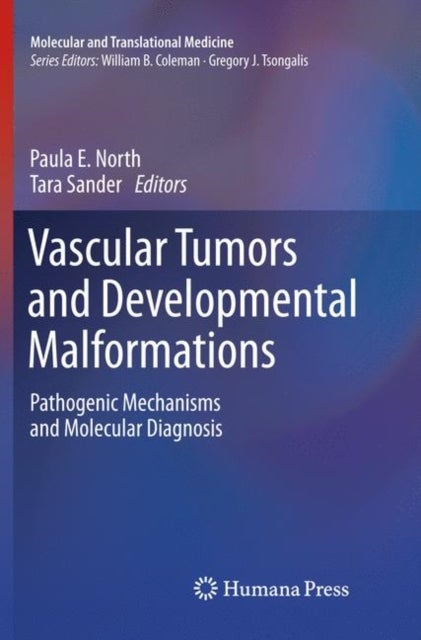 Vascular Tumors and Developmental Malformations - Pathogenic Mechanisms and Molecular Diagnosis